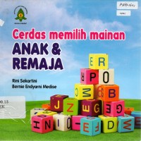 Cerdas Memilih Mainan Anak dan Remaja