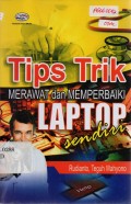 Tips Trik Merawat dan Memperbaiki Laptop Sendiri