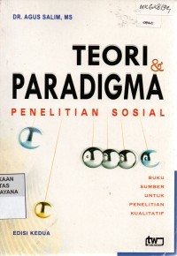 Teori Dan Paradigma Penelitian Sosial: Buku Sumber untuk Penelitian Kualitatif