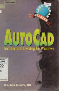 Cara Mudah Belajar AutoCAD Architectural Desktop