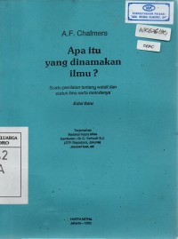 Apa itu yang dinamakan Ilmu? : Suatu Penilaian tentang Watak dan Status Ilmu serta Metodenya