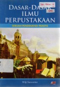 Dasar-Dasar Ilmu Perpustakaan (Sebuah Pendekatan Praktis)