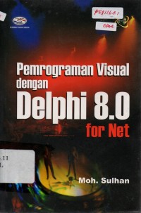 Pemrograman Visual dengan Delphi 8.0 for Net