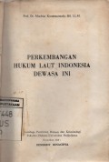 Perkembangan Hukum Laut Indonesia Dewasa Ini