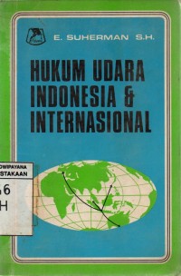 Hukum Udara Indonesia & Internasional (Kumpulan Karangan)