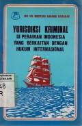 Yurisdiksi Kriminal di Perairan Indonesia yang berkaitan dengan Hukum Internasional