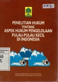 Penelitian Hukum tentang Aspek Hukum Pengelolaan Pulau-pulau Kecil di Indonesia