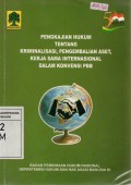 Pengkajian Hukum tentang Kriminalisasi, Pengembalian Aset, Kerja sama Internasional dalam Konvensi PBB