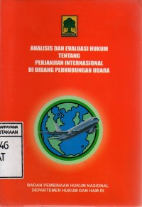 Analisis dan Evaluasi Hukum tentang Perjanjian Internasional di Bidang Perhubungan Udara