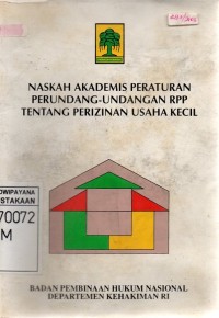 Naskah Akademis Peraturan Perundang-undangan tentang Perizinan Usaha Kecil