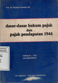 Dasar-dasar Hukum Pajak dan Pajak Pendapatan 1944