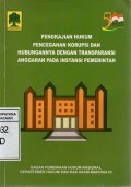 Pengkajian Hukum Pencegahan Korupsi dan Hubungannya dengan Transparansi Anggaran pada Instansi Pemerintah