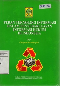 Peran Teknologi Informasi dalam Penyebarluasan Informasi Hukum di Indonesia