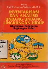 Inventarisasi dan Analisis Undang-undang Lingkungan Hidup, Khususnya Kesehatan Lingkungan Hidup