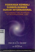 Pemikiran Kembali Sumber-sumber Hukum Internasional (Rethinking the Sources of International Law)