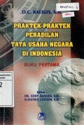 Praktek-praktek Peradilan Tata Usaha Negara di Indonesia (Buku Pertama)