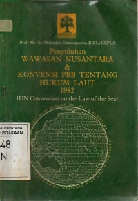 Penyuluhan Wawasan Nusantara & Konvensi PBB tentang Hukum Laut 1982 (UN Convention on the Law of the Sea)