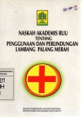 Naskah Akademis RUU tentang Penggunaan dan Perlindungan Lambang Palang Merah