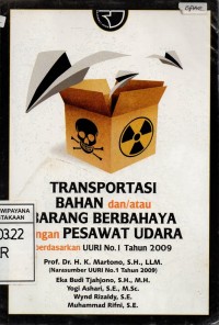 Transportasi Bahan dan/atau Barang Berbahaya dengan Pesawat Udara Berdasarkan UU RI No. 1 Tahun 2009