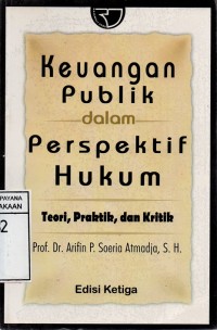 Keuangan Publik dalam Perspektif Hukum: Teori, Praktik, dan Kritik