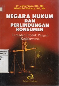 Negara Hukum dan Perlindungan Konsumen terhadap Produk Pangan Kedaluwarsa