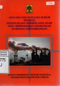 Analisis Dan Evaluasi Hukum Tentang Pengelolaan Sumber Daya Alam Yang Berwawasan Lingkungan Di Bidang Pertambangan