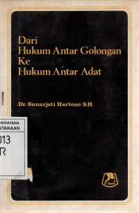 Dari Hukum Antar Golongan Ke Hukum Antar Adat