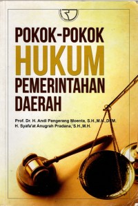 POKOK-POKOK HUKUM PEMERINTAHAN DAERAH cet. 1