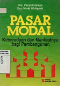 Pasar Modal : Keberadaan dan Manfaatnya bagi Pembangunan