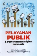 Pelayanan Publik & Pemerintahan Digital Indonesia