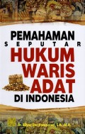 Pemahaman Seputar Hukum Waris Adat di Indonesia