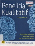 Penelitian Kualitatif : Komunikasi, Ekonomi, Kebijakan Publik, dan Ilmu Sosial Lainnya