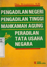 Peradilan Negeri Pengadilan Tinggi Mahkamah Agung dan Peradilan Tata Usaha Negara