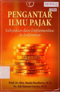 Pengantar Ilmu Pajak : Kebijakan dan Implementansi di Indonesia