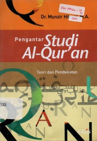 Pengantar Studi Al-Qur'an : Teori dan Pendekatan