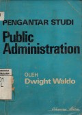 Pengantar Studi Public Administration