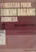 Pengertian Pokok Hukum Dagang Indonesia 2 : Bentuk - Bentuk Perusahaan