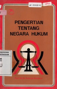 Pengertian tentang Negara Hukum