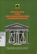 Pengkajian Hukum Tentang Masalah Hukum Judicial Review oleh Mahkamah Konstitusi