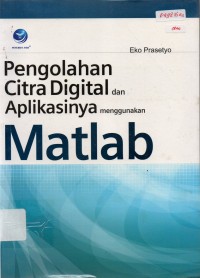 Pengolahan Citra Digital dan Aplikasinya Menggunakan Matlab