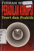 Peradilan Korupsi : Teori dan Praktik