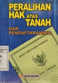 Peralihan Hak Atas Tanah dan Pendaftarannya