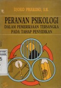 Peranan Psikologi Dalam Pemeriksaan Tersangka Pada Tahan Penyidikan