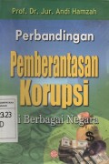 Perbandingan Pemberantasan Korupsi : di Berbagai Negara