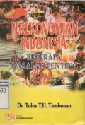 Perekonomian Indonesia : beberapa Masalah Penting