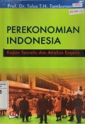 Perekonomian Indonesia : Kajian Teoretis dan Analisis Empiris