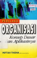 Perilaku Organisasi:Konsep Dasar dan Aplikasinya