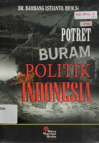 Potret Buram Politik Indonesia