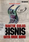 Praktik Culas Bisnis Gaya Orde Baru