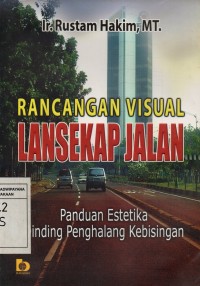 Rancang Visual Lansekap Jalan : Panduan Estetika Dinding Penghalang Kebisingan